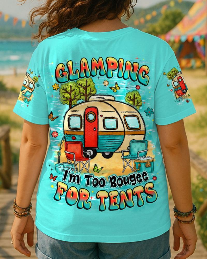 GLAMPING I'M TO BOUGEE ALL OVER PRINT T-Shirt